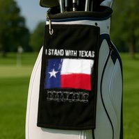 I Stand With Texas Come And Take It Golf Towel