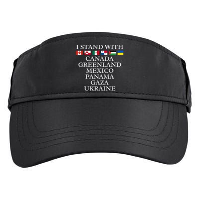 I Stand With Canada Greenland Mexico Panama Gaza Ukraine Adult Drive Performance Visor