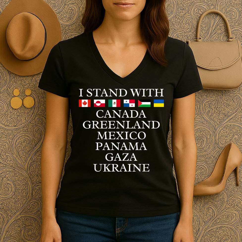 I Stand With Canada Greenland Mexico Panama Gaza Ukraine Women's V-Neck T-Shirt