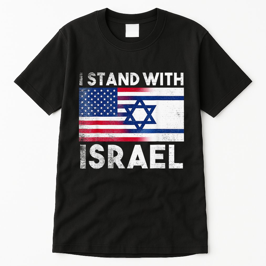 I Stand With Israel Pray For Israel US and Israel Flag Tall T-Shirt