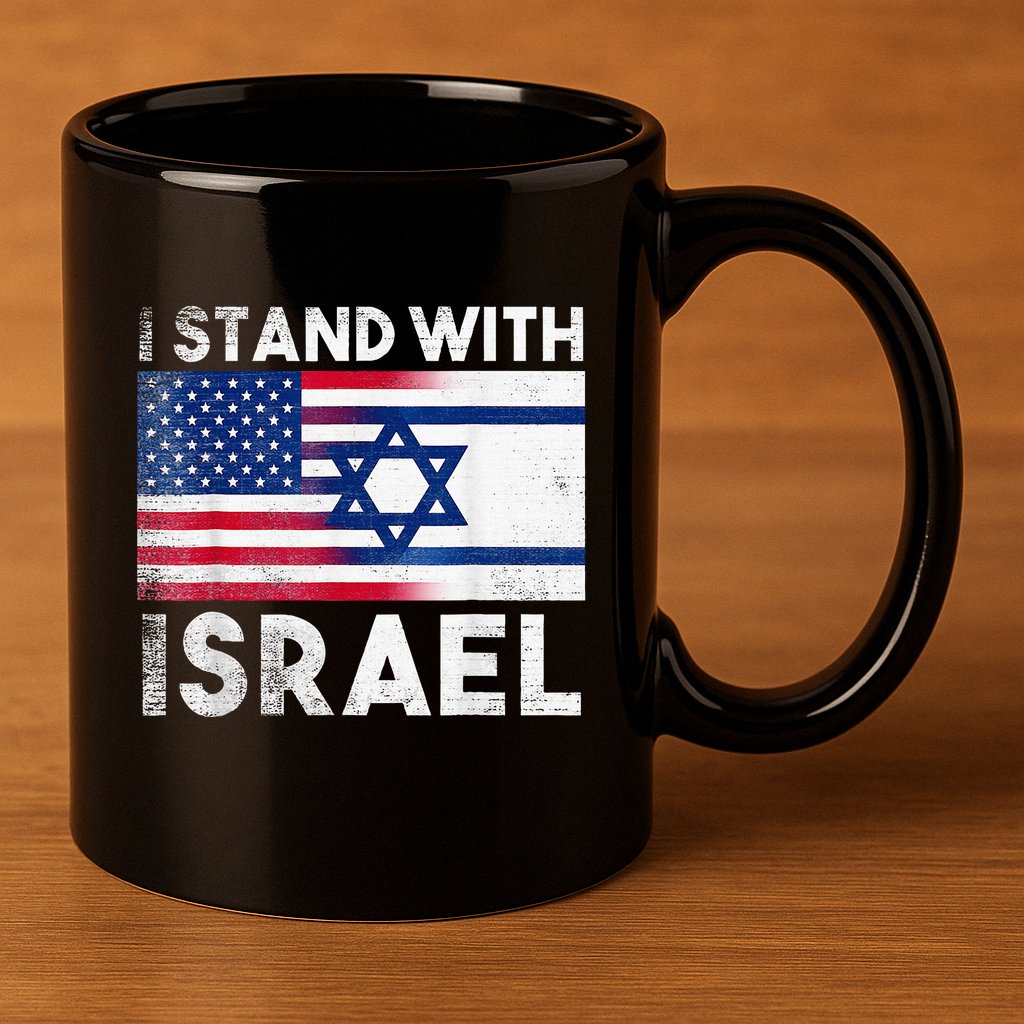I Stand With Israel Pray For Israel US and Israel Flag 11oz C Handle Ceramic Mug