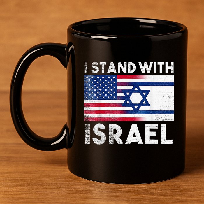 I Stand With Israel Pray For Israel US and Israel Flag 11oz C Handle Ceramic Mug