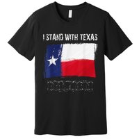 I Stand With Texas Flag Usa State Of Texas Premium T-Shirt