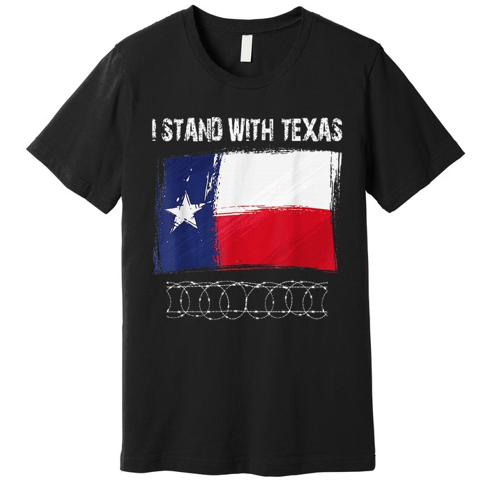 I Stand With Texas Flag Usa State Of Texas Premium T-Shirt