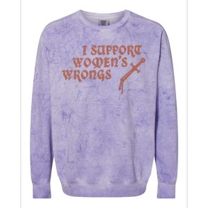 I Support Women Wrongs Women Rights Feminism Colorblast Crewneck Sweatshirt