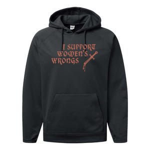 I Support Women Wrongs Women Rights Feminism Performance Fleece Hoodie