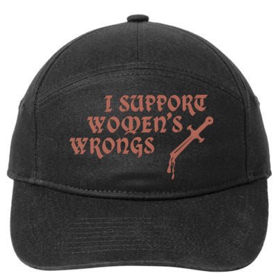 I Support Women Wrongs Women Rights Feminism 7-Panel Snapback Hat