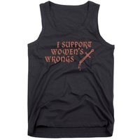 I Support Women Wrongs Women Rights Feminism Tank Top