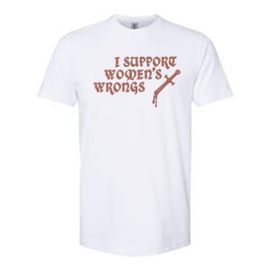 I Support Women Wrongs Women Rights Feminism Softstyle CVC T-Shirt