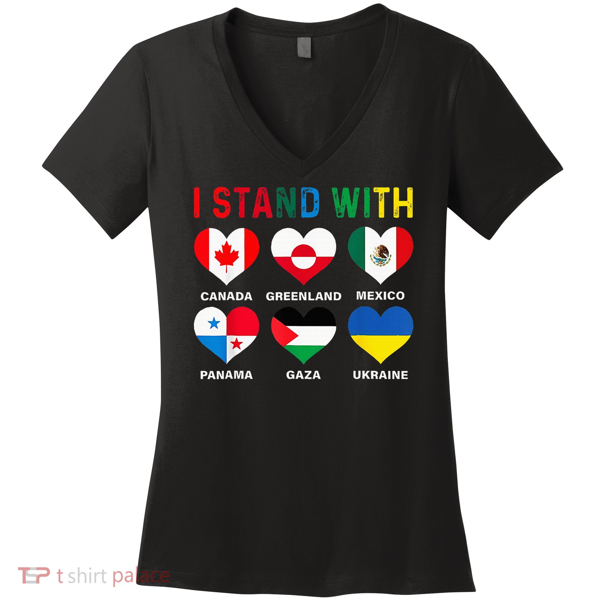 I Stand With Canada Greenland Mexico Panama Gaza Ukraine  Women's V-Neck T-Shirt
