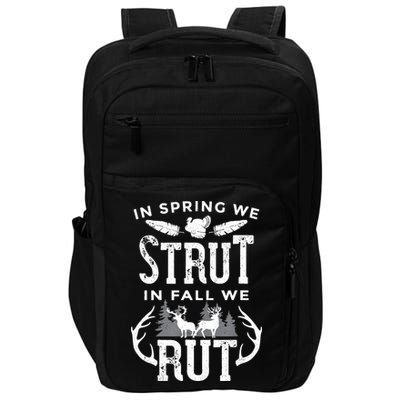 In Spring We Strut In Fall We Rut Turkey & Deer Hunters Impact Tech Backpack