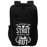 In Spring We Strut In Fall We Rut Turkey & Deer Hunters Impact Tech Backpack