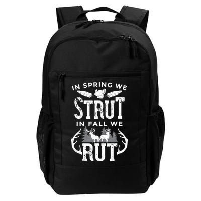 In Spring We Strut In Fall We Rut Turkey & Deer Hunters Backpack