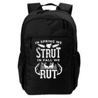 In Spring We Strut In Fall We Rut Turkey & Deer Hunters Backpack