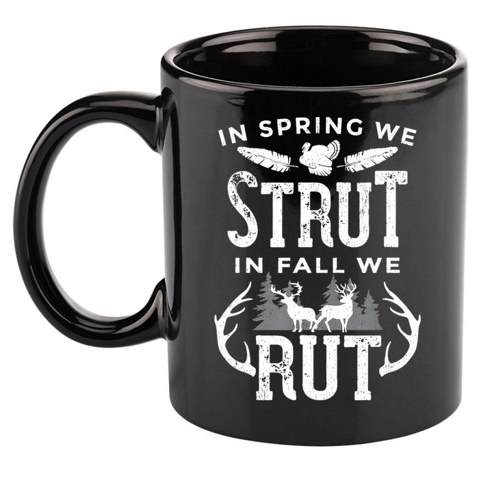 In Spring We Strut In Fall We Rut Turkey & Deer Hunters 11oz C Handle Ceramic Mug