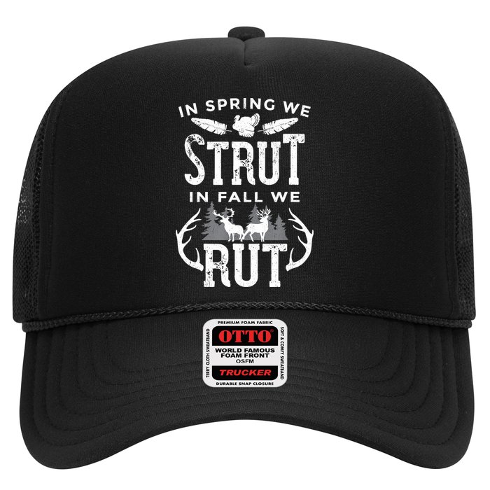 In Spring We Strut In Fall We Rut Turkey & Deer Hunters Hat