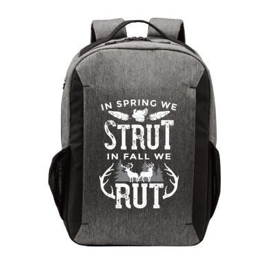 In Spring We Strut In Fall We Rut Turkey & Deer Hunters Vector Backpack