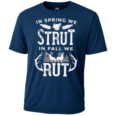 In Spring We Strut In Fall We Rut Turkey & Deer Hunters Performance Shirt