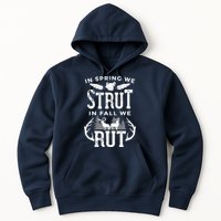 In Spring We Strut In Fall We Rut Turkey & Deer Hunters Hoodie