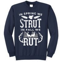 In Spring We Strut In Fall We Rut Turkey & Deer Hunters Sweatshirt