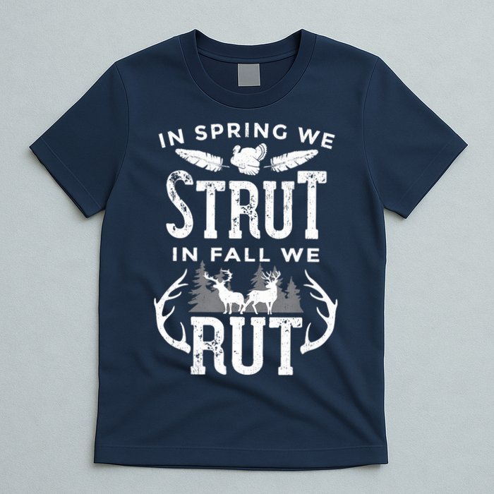 In Spring We Strut In Fall We Rut Turkey & Deer Hunters T-Shirt