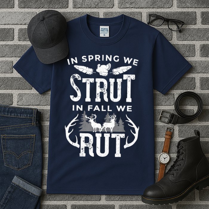 In Spring We Strut In Fall We Rut Turkey & Deer Hunters Tall T-Shirt