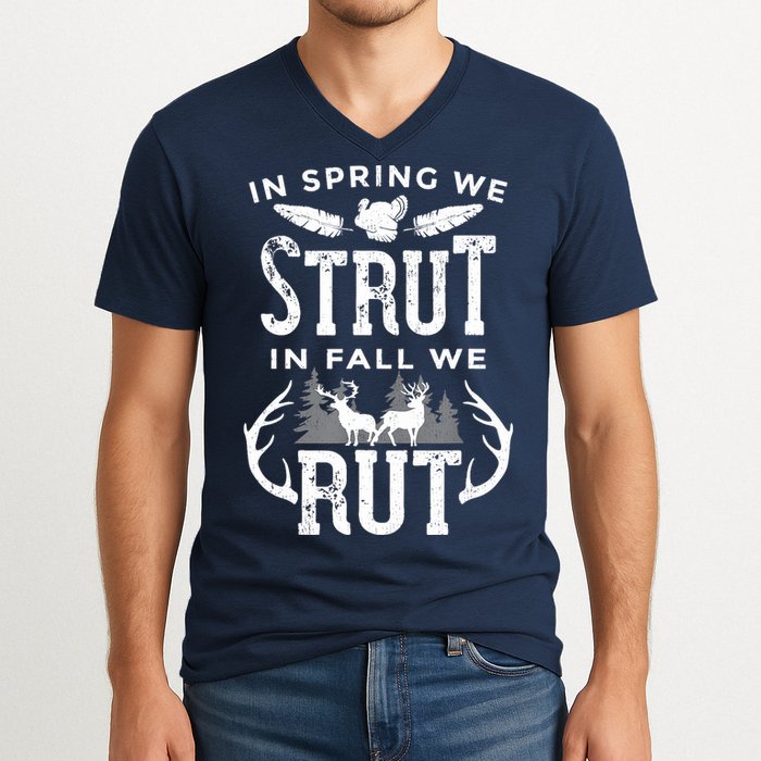 In Spring We Strut In Fall We Rut Turkey & Deer Hunters V-Neck T-Shirt