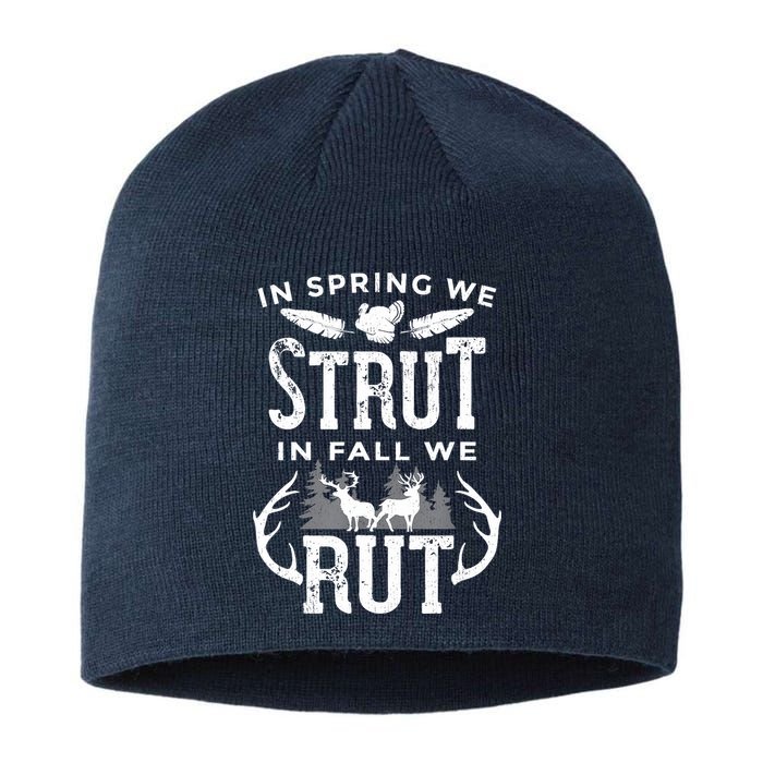 In Spring We Strut In Fall We Rut Turkey & Deer Hunters Sustainable Beanie