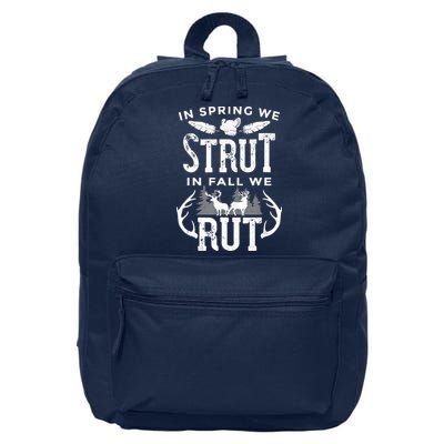 In Spring We Strut In Fall We Rut Turkey & Deer Hunters 16 in Basic Backpack