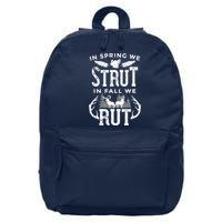 In Spring We Strut In Fall We Rut Turkey & Deer Hunters 16 in Basic Backpack