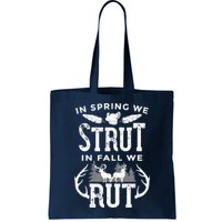 In Spring We Strut In Fall We Rut Turkey & Deer Hunters Bag
