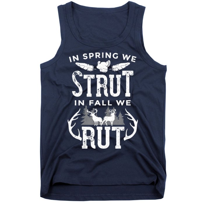 In Spring We Strut In Fall We Rut Turkey & Deer Hunters Tank Top