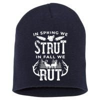 In Spring We Strut In Fall We Rut Turkey & Deer Hunters Short Acrylic Beanie