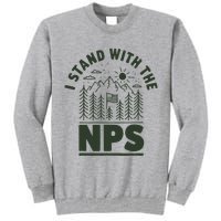 I Stand With The Nps National Park Support Tall Sweatshirt