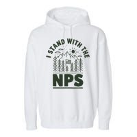 I Stand With The Nps National Park Support Garment-Dyed Fleece Hoodie