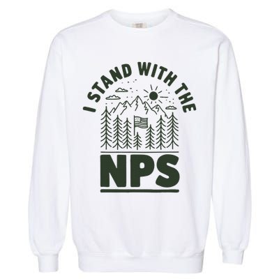 I Stand With The Nps National Park Support Garment-Dyed Sweatshirt