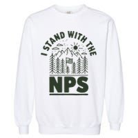 I Stand With The Nps National Park Support Garment-Dyed Sweatshirt