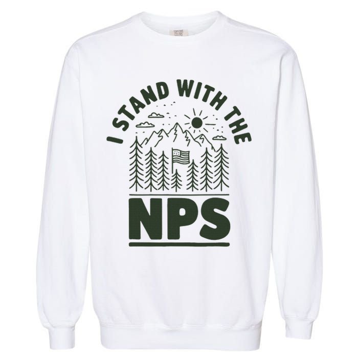 I Stand With The Nps National Park Support Garment-Dyed Sweatshirt
