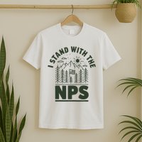 I Stand With The Nps National Park Support T-Shirt