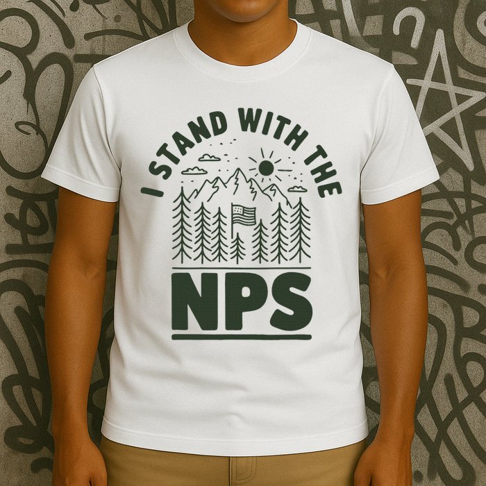 I Stand With The Nps National Park Support T-Shirt