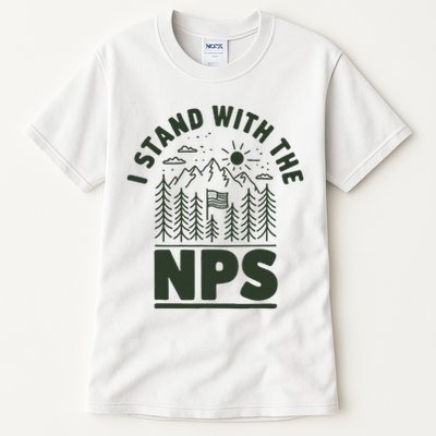 I Stand With The Nps National Park Support Tall T-Shirt