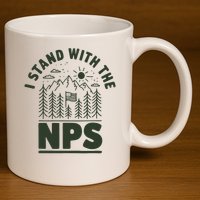 I Stand With The Nps National Park Support 11oz C Handle Ceramic Mug
