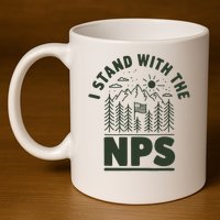 I Stand With The Nps National Park Support 11oz C Handle Ceramic Mug