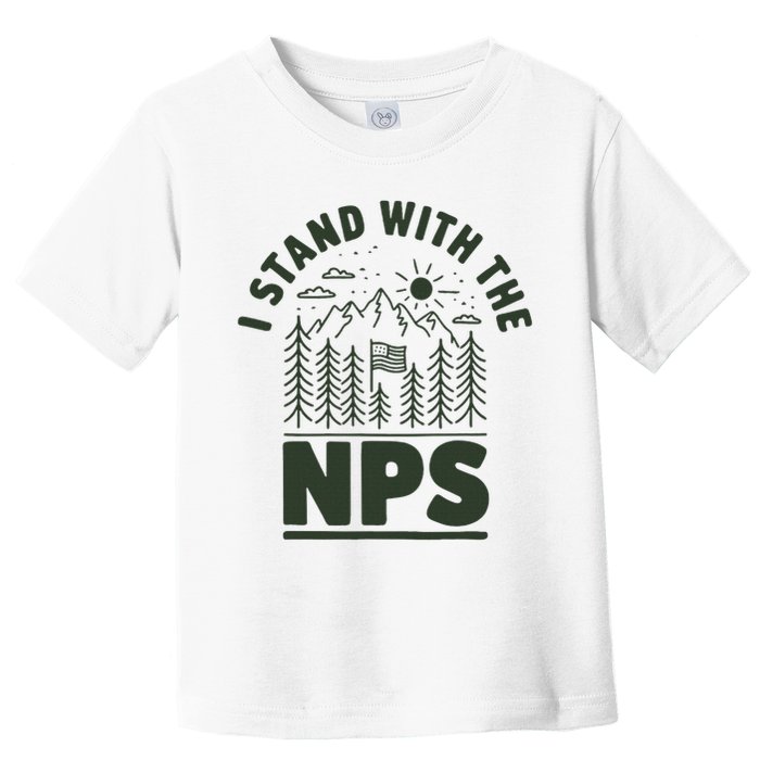 I Stand With The Nps National Park Support Toddler T-Shirt