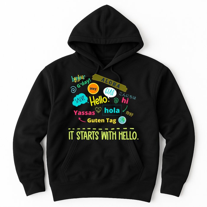 It Starts With Hello Friendship Unity Inclusion Teacher Gift Hoodie