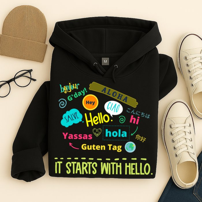 It Starts With Hello Friendship Unity Inclusion Teacher Gift Hoodie