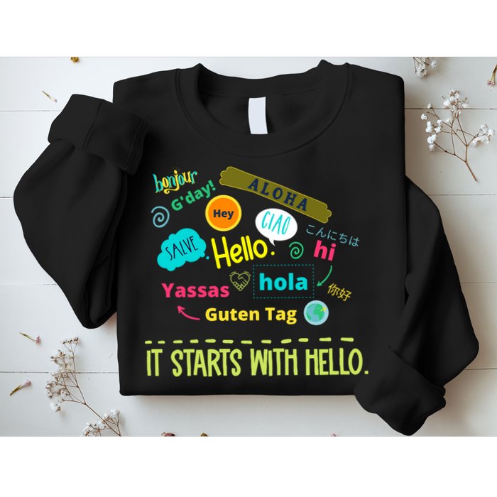 It Starts With Hello Friendship Unity Inclusion Teacher Gift Sweatshirt