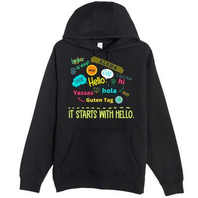 It Starts With Hello Friendship Unity Inclusion Teacher Gift Premium Pullover Hoodie