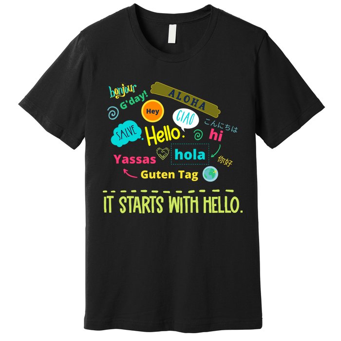 It Starts With Hello Friendship Unity Inclusion Teacher Gift Premium T-Shirt