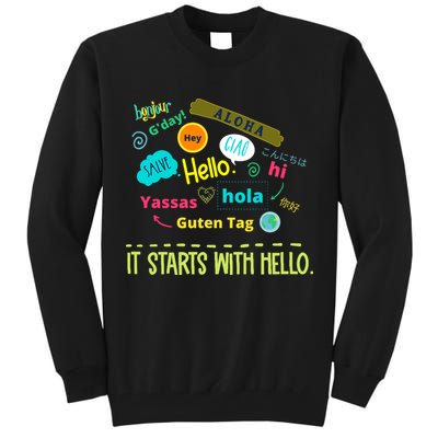It Starts With Hello Friendship Unity Inclusion Teacher Gift Tall Sweatshirt